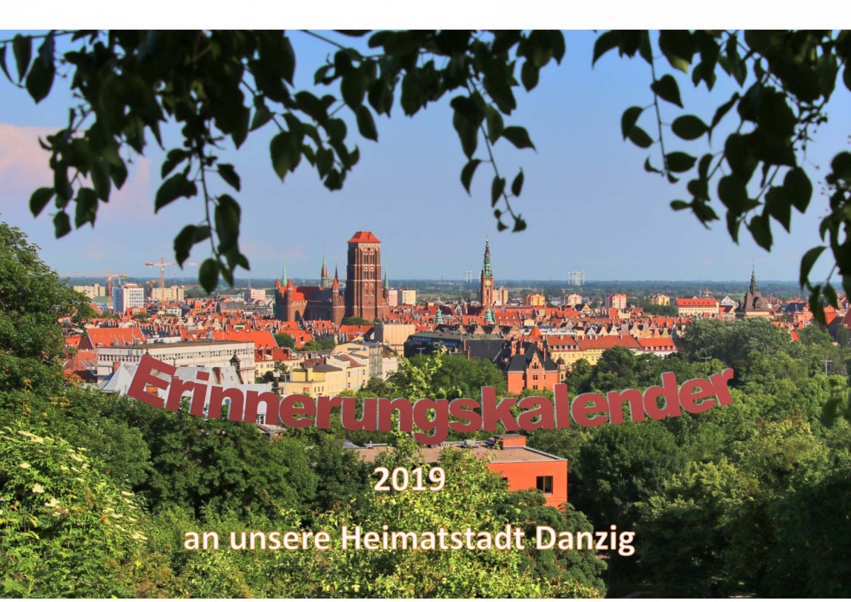 Name:  Jahreskalender Danzig 2019 klein -0-.jpg
Hits: 629
Gre:  430.3 KB